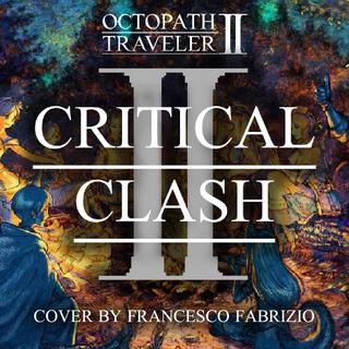 Critical Clash II (Octopath Traveler II Original Soundtrack)