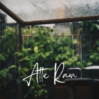 Attic Rain