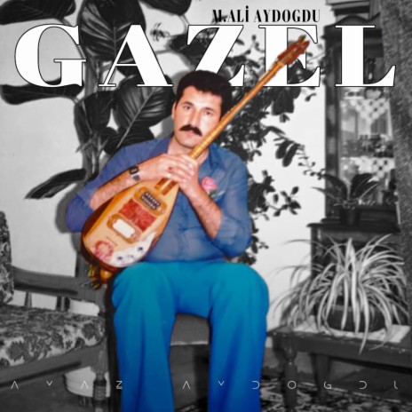 Gazel ft. M.Ali Aydoğdu | Boomplay Music