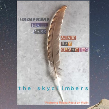 The Skyclimbers ft. Ajax Ray O'vaque | Boomplay Music