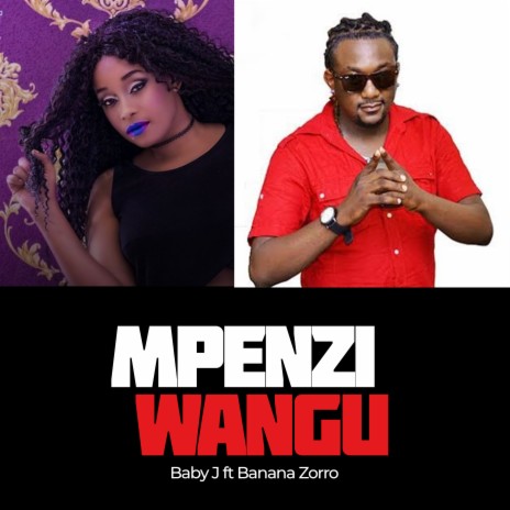 Mpenzi Wangu ft. Banana Zorro | Boomplay Music