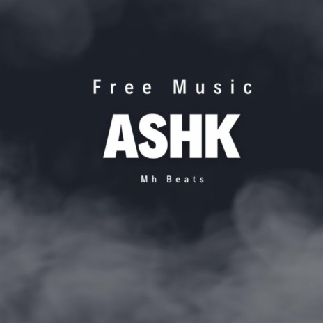 ASHK | Boomplay Music