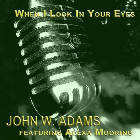 When I Look In Your Eyes ft. Alexa Mooring