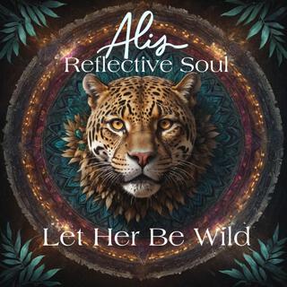 Let Her Be Wild lyrics | Boomplay Music