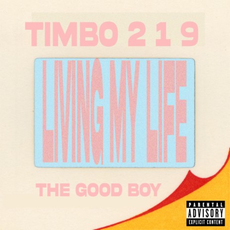 Living My Life ft. The Good Boy | Boomplay Music