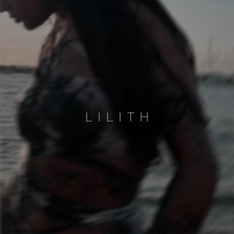 LILITH | Boomplay Music