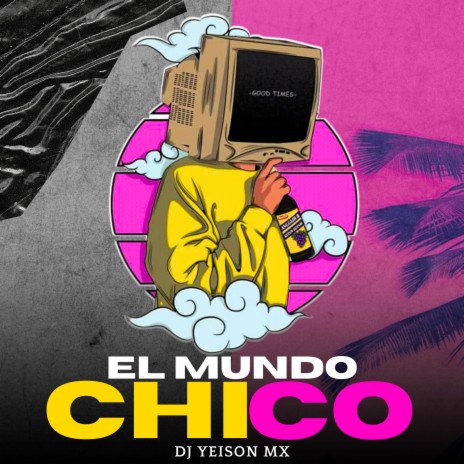 El Mundo Chico Guaracha | Boomplay Music