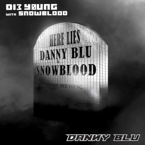 D13 Y0UNG ft. Snowblood | Boomplay Music