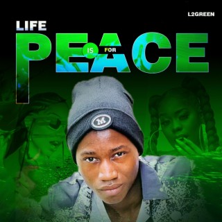 Life is for peace