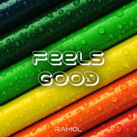 Feels Good | Boomplay Music