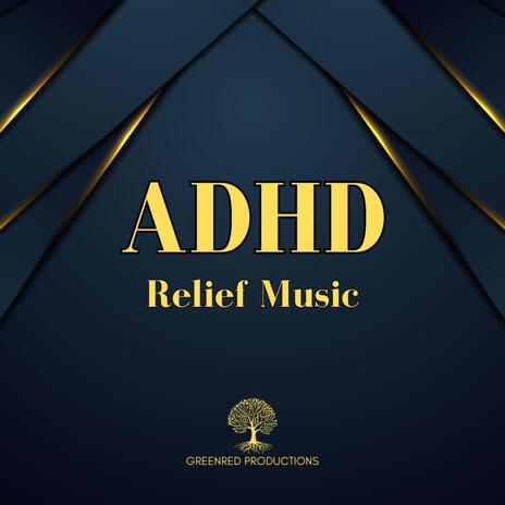 ADHD Relief Music, Calm Focus Music for Productivity, Study Music