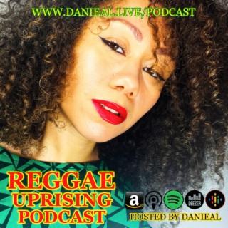 Reggae Uprising Podcast, Podcast