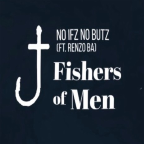 Fishers Of Men ft. Renzo BA & ZAA_MUSIC | Boomplay Music