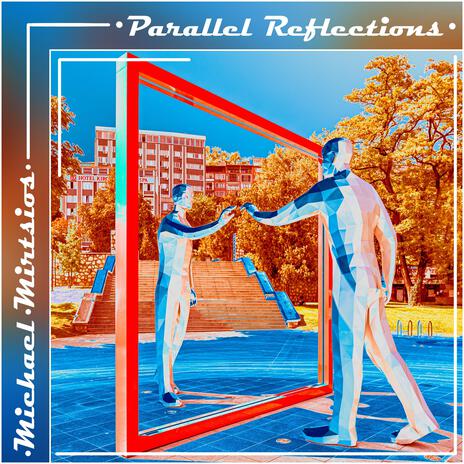 Parallel Reflections | Boomplay Music