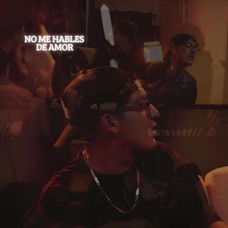 No me hables de amor ft. Lucka Trap | Boomplay Music