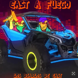 East A Fuego