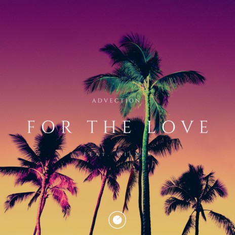 For The Love ft. Wilxer | Boomplay Music