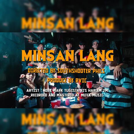 Minsan Lang ft. Nobi, Mark Tugista, Rts, Harlem & Em-yk | Boomplay Music