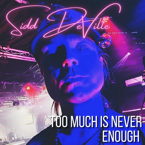 Too much is never enough | Boomplay Music