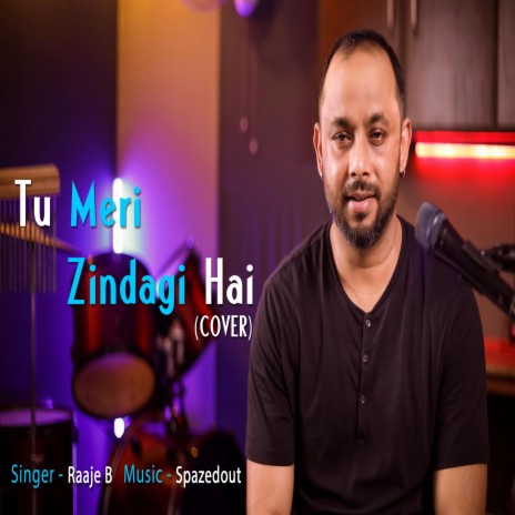 Tu Meri Zindagi Hai ft. Spazedout | Boomplay Music