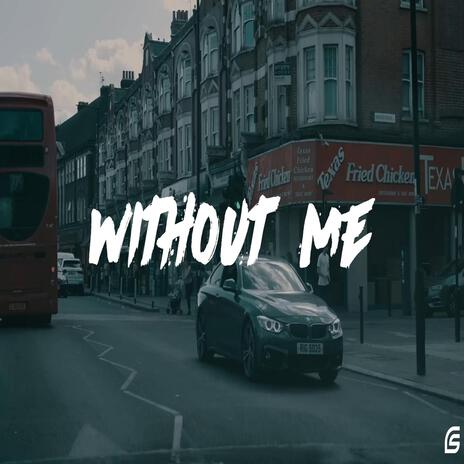 Without Me | Boomplay Music