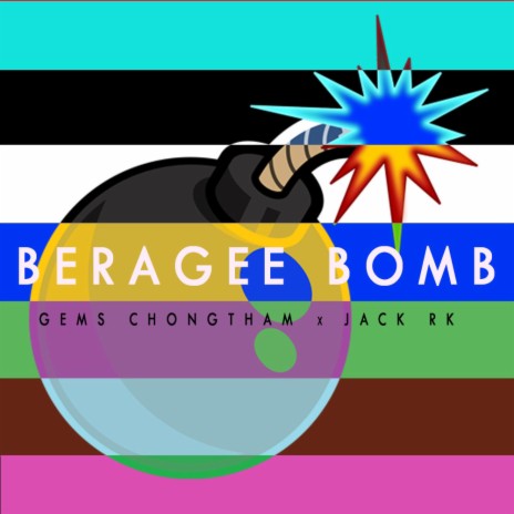 BERAGEE BOMB ft. JACK RK | Boomplay Music