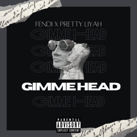 Gimme Head ft. Pretty Liyah | Boomplay Music
