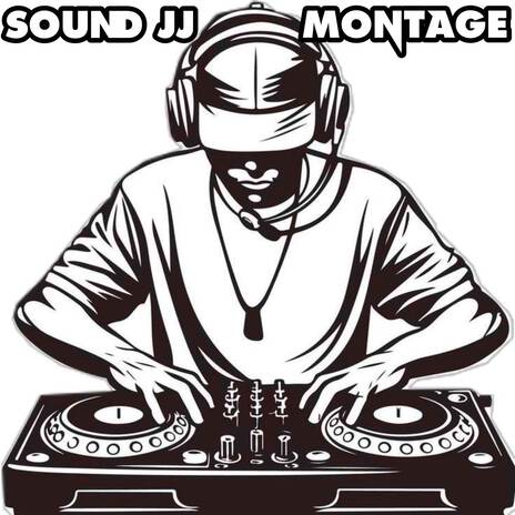 Dj Sound JJ Montage | Boomplay Music