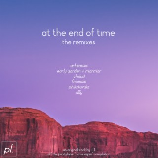 At The End Of Time (The Remixes)