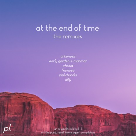 At The End Of Time (Early Garden & littlehouse Remix) ft. Early Garden & littlehouse