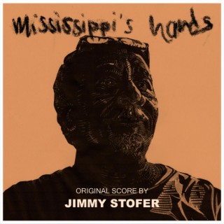 Mississippi's Hands (Original Motion Picture Soundtrack)