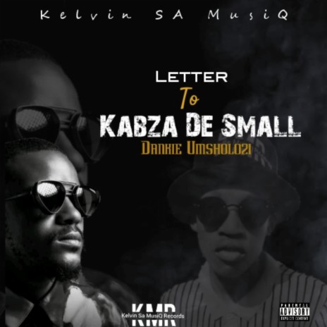Letter to Kabza De Small | Boomplay Music