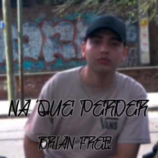 Na` que perder