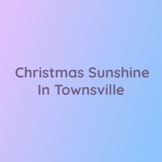 Christmas Sunshine In Townsville