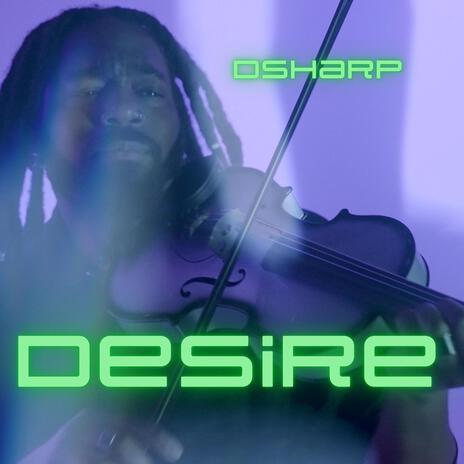 Desire | Boomplay Music