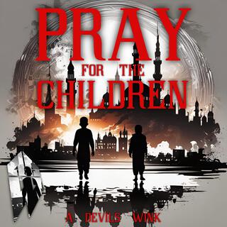 Pray for the children