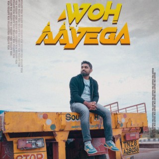 Woh Aayega lyrics | Boomplay Music