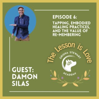 Tapping, Embodied Healing Practices, and The Value of Re-Membering | Damon Silas