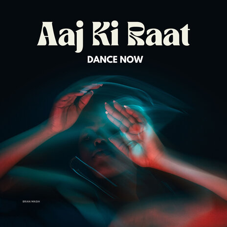 Aaj Ki Raat Dance Now | Boomplay Music