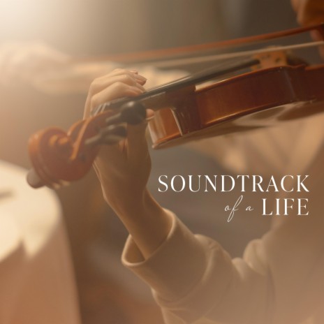 Soundtrack of a Life | Boomplay Music