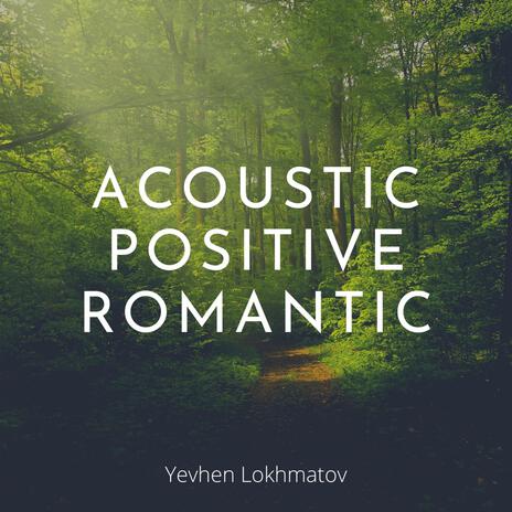 Acoustic Positive Romantic | Boomplay Music