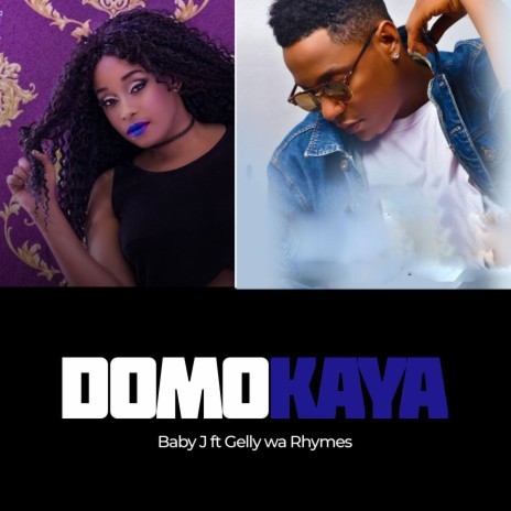 Domokaya ft. Gelly wa Rhymes | Boomplay Music