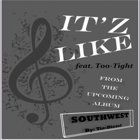 It'z Like ft. Too-Tight