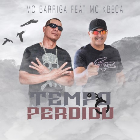 Tempo perdido ft. Mc Kbça | Boomplay Music