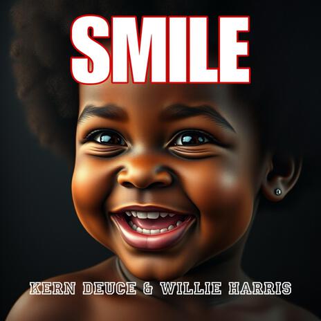 Smile ft. Willie Harris | Boomplay Music