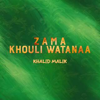 Zama Khouli Watanaa