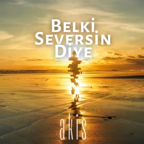 Belki Seversin Diye | Boomplay Music