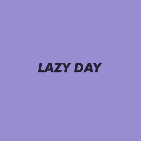 Lazy Day | Boomplay Music