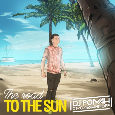 The Road to the Sun | Boomplay Music