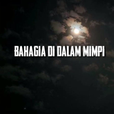 Bahagia Di Dalam Mimpi ft. Valdy Moliana | Boomplay Music